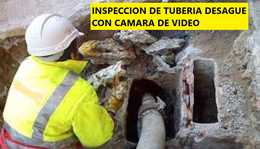 INSPECCION CON CAMARA VIDEO DE TUBERIA DE DESAGUE EN Lima